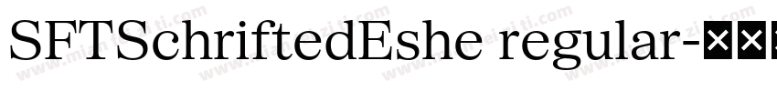 SFTSchriftedEshe regular字体转换